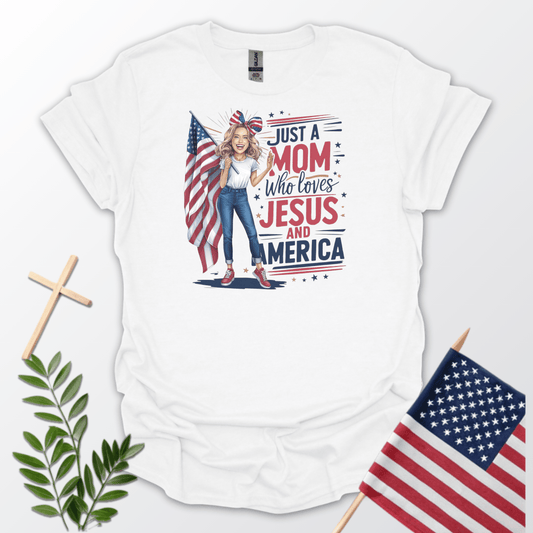 Just A Mom Who Loves Jesus and America Tee-Blonde