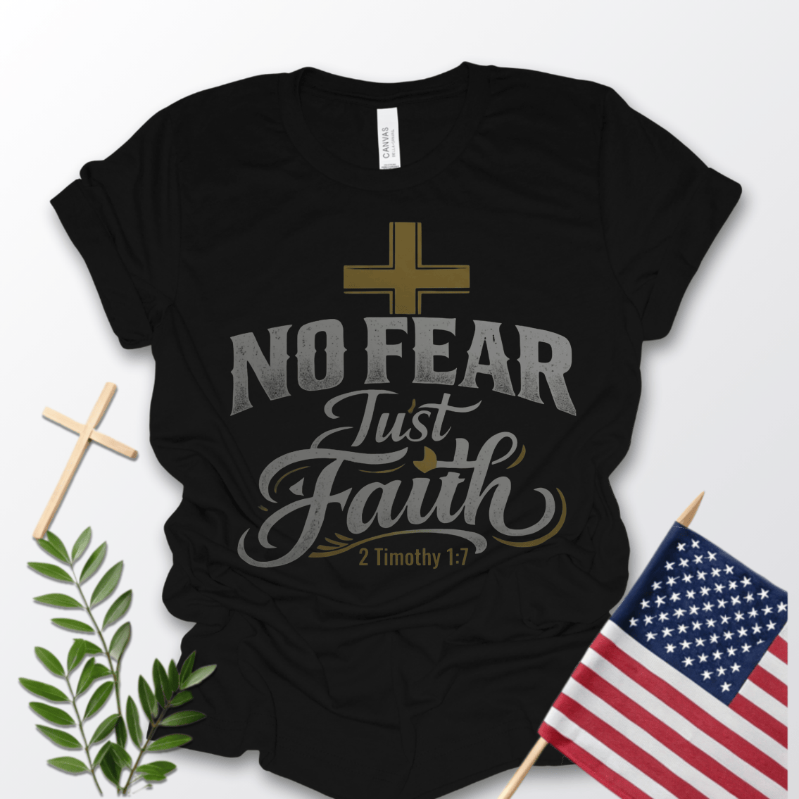 No Fear Just Faith T-Shirt