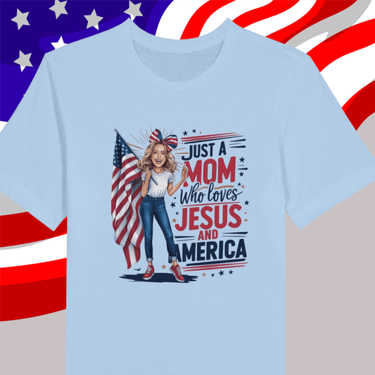 Just A Mom Who Loves Jesus and America Tee-Blonde