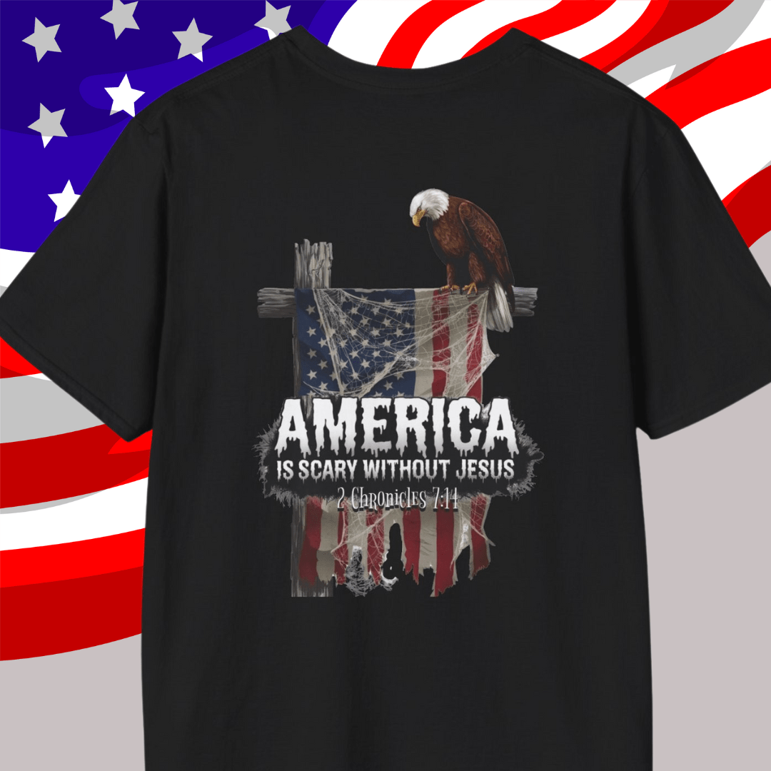 America is Scary Without Jesus T-Shirt