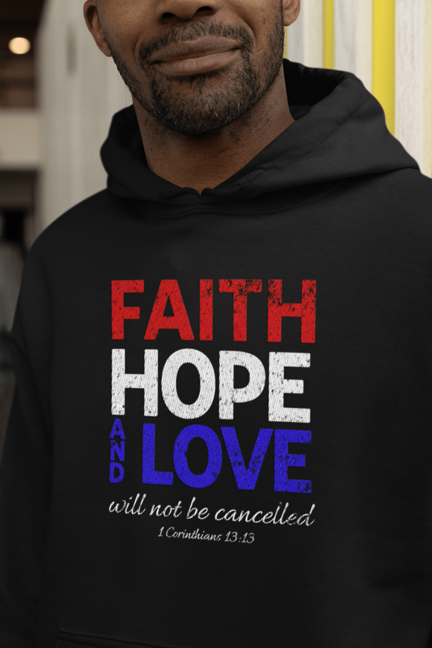 Faith Hope and Love Will Not Be Cancelled