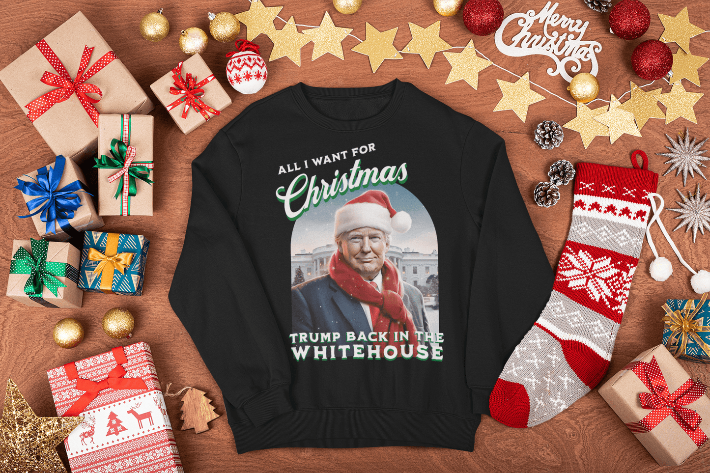 All I Want For Christmas is Trump Back In The Whitehouse Sweatshirt