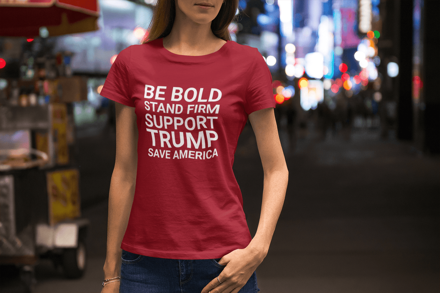 Be Bold Support Trump